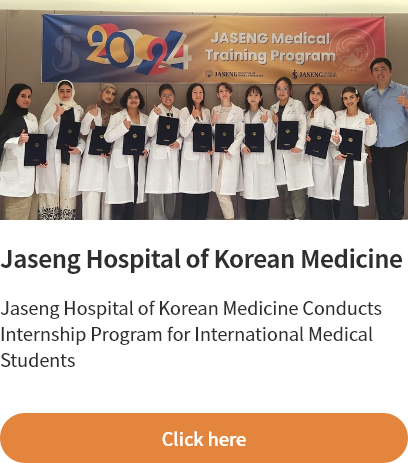 Jaseng Hospital of Korean Medicine Conducts Internship Program for International Medical Students